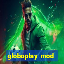 globoplay mod